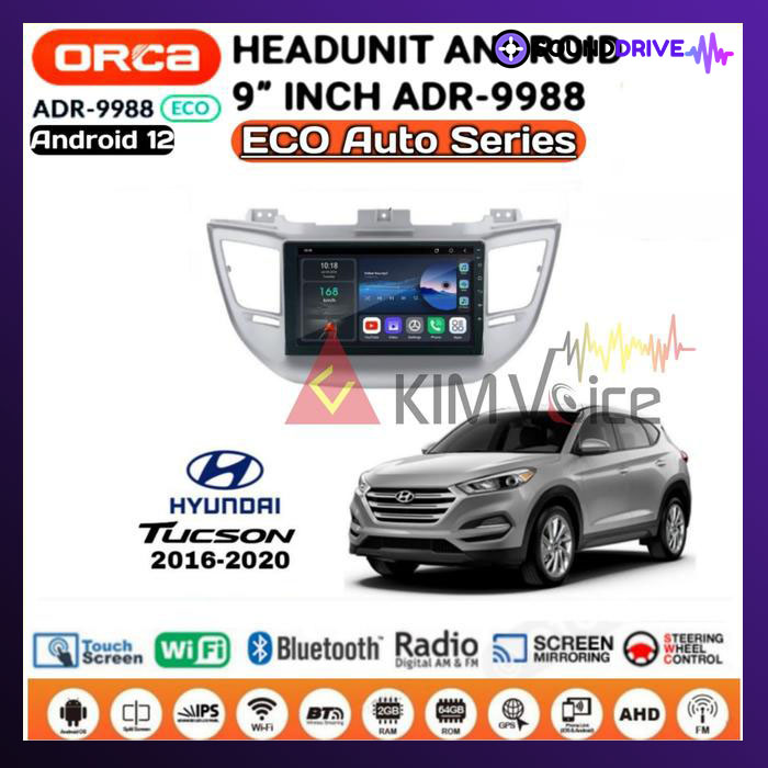 Head Unit Android Orca Eco 9 inch OEM Tucson 2015 up Soket pnp