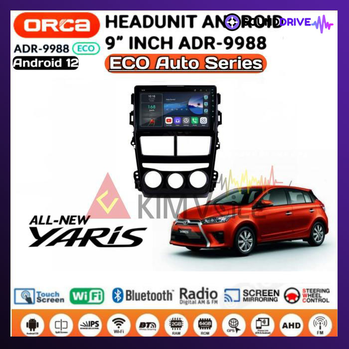 Head Unit Android Orca Eco 9 inch OEM Yaris/vios 2017 up Manual AC