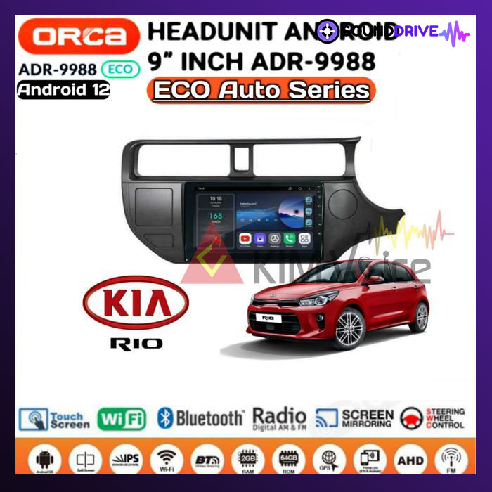 Head Unit Android Orca Eco 9 inch OEM Kia Rio 2012 Up + Soket pnp 2015